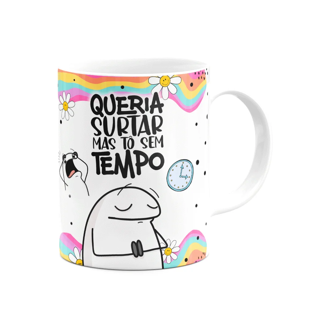 Caneca Flork Vibes - Queria Surtar, Mas Tô Sem Tempo!