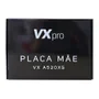 Placa Mãe VXPRO A520 AM4 DDR4